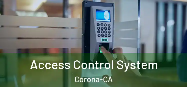  Access Control System Corona-CA