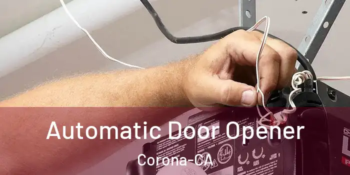  Automatic Door Opener Corona-CA