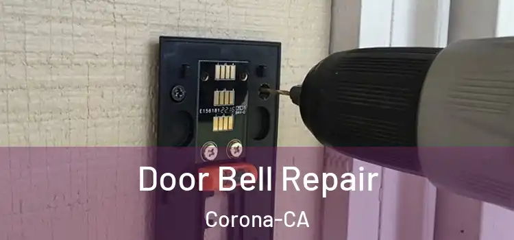  Door Bell Repair Corona-CA