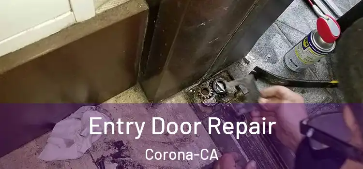  Entry Door Repair Corona-CA