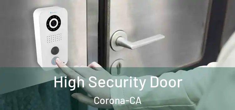 High Security Door Corona-CA