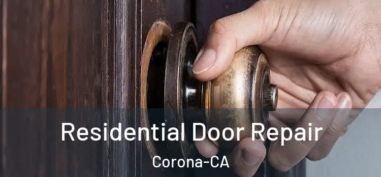  Residential Door Repair Corona-CA