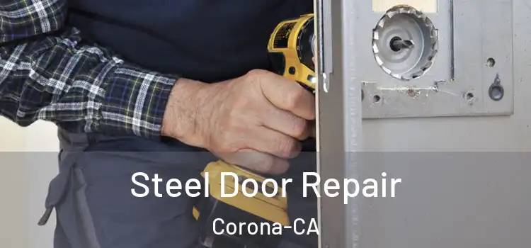  Steel Door Repair Corona-CA