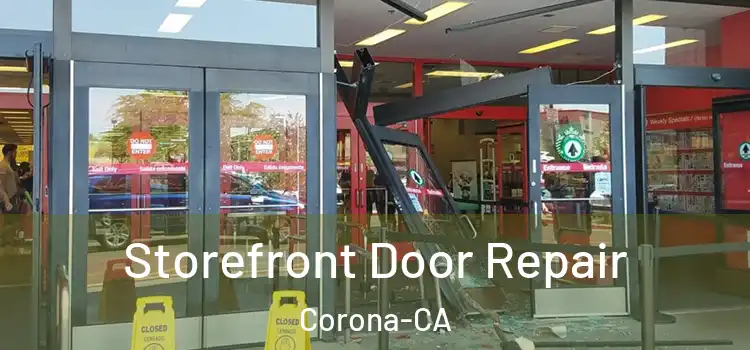  Storefront Door Repair Corona-CA